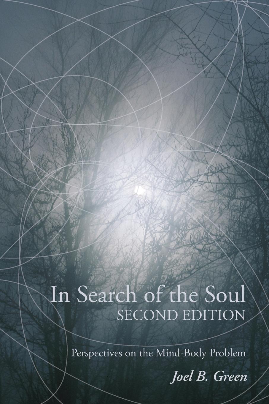 Cover: 9781608994731 | In Search of the Soul, Second Edition | Joel B. Green | Taschenbuch