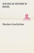 Cover: 9783842470675 | Musiker-Geschichten | Wilhelm Heinrich Riehl | Taschenbuch | Paperback