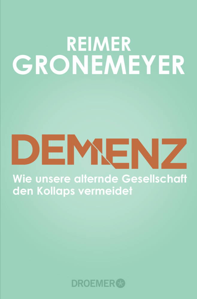 Cover: 9783426301791 | Demenz | Wie unsere alternde Gesellschaft den Kollaps vermeidet | Buch