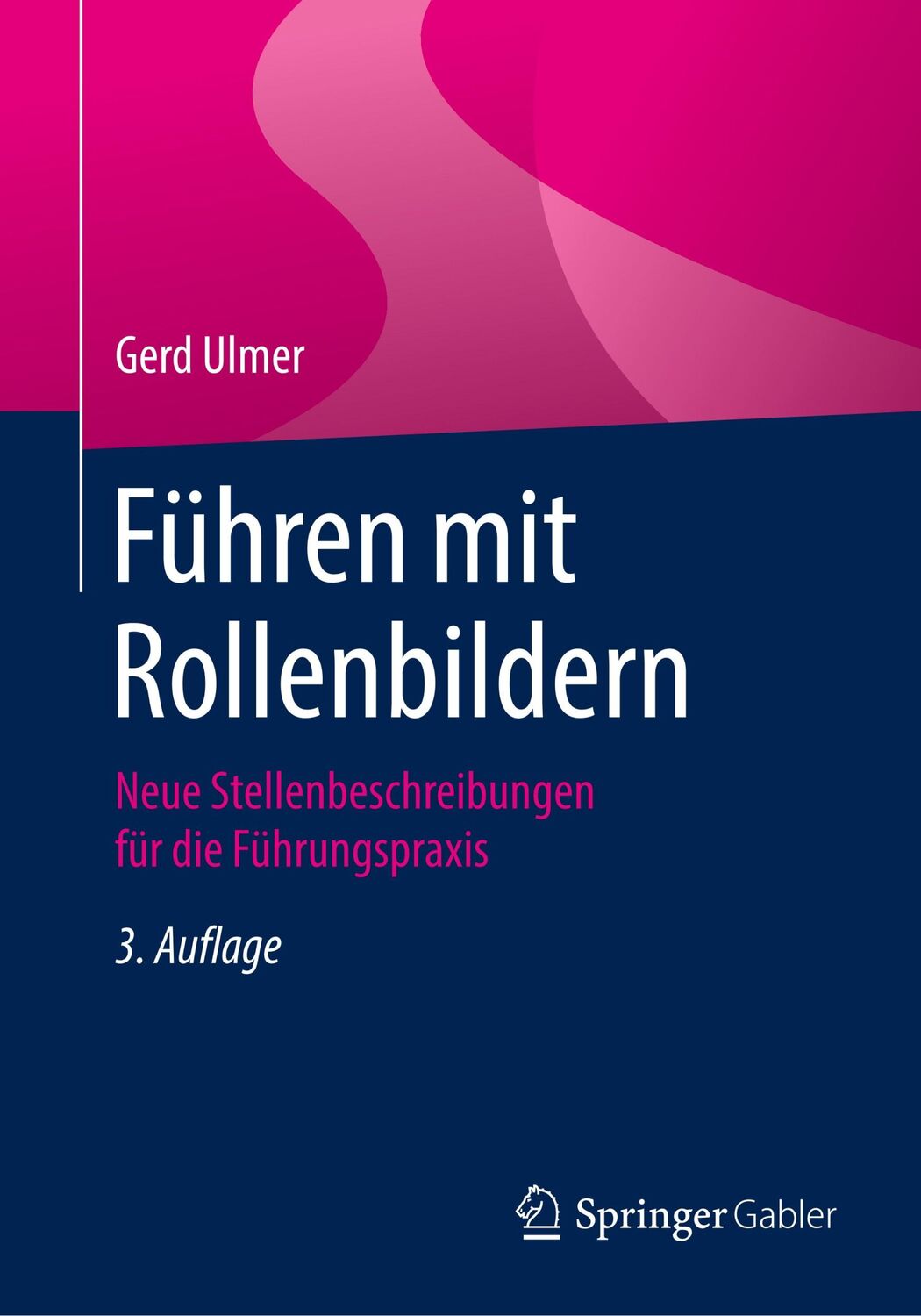 Cover: 9783662578926 | Führen mit Rollenbildern | Gerd Ulmer | Taschenbuch | Paperback | 2018