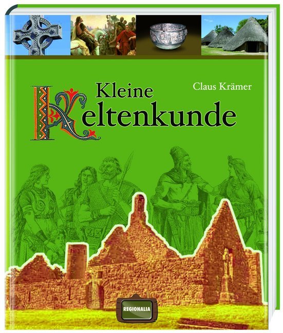 Cover: 9783939722885 | Kleine Keltenkunde | Claus Krämer | Buch | 128 S. | Deutsch | 2013