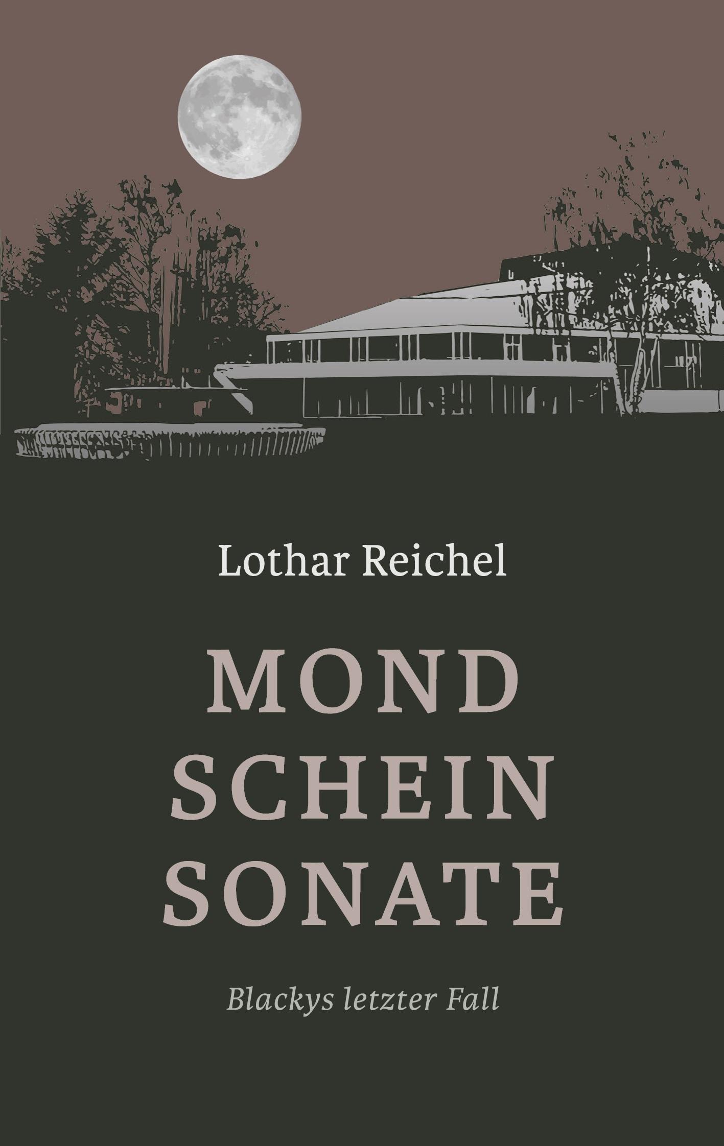 Cover: 9783947846108 | Mondscheinsonate | Blackys letzter Fall | Lothar Reichel | Taschenbuch