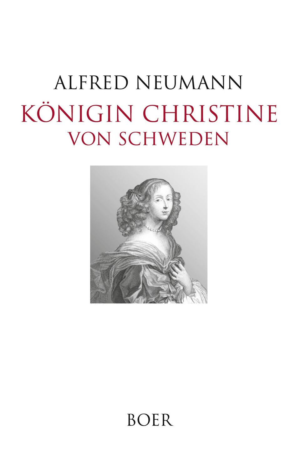 Cover: 9783966623483 | Königin Christine von Schweden | Alfred Neumann | Buch | 388 S. | 2023