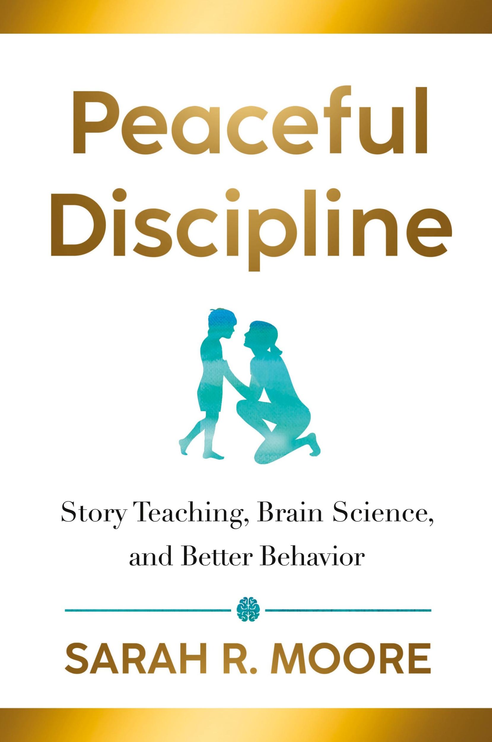 Cover: 9781643436753 | Peaceful Discipline | Story Teaching, Brain Science &amp; Better Behavior