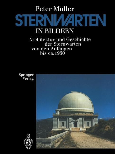 Cover: 9783642477478 | Sternwarten in Bildern | Peter Müller | Taschenbuch | Paperback | viii