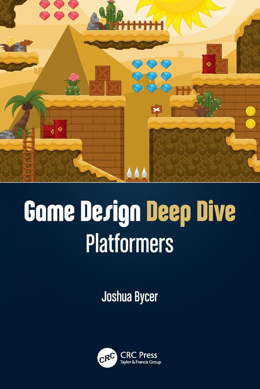 Cover: 9780367211387 | Game Design Deep Dive | Platformers | Joshua Bycer | Taschenbuch