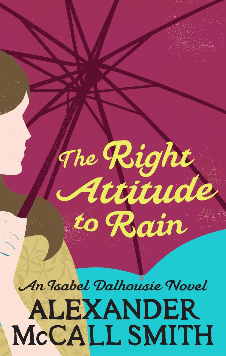 Cover: 9780349118055 | The Right Attitude To Rain | Alexander McCall Smith | Taschenbuch