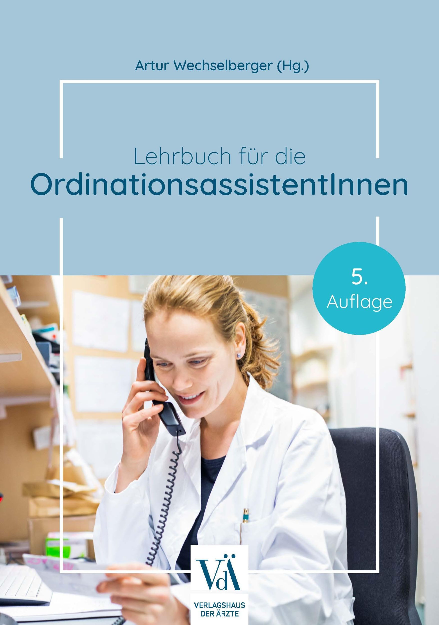 Cover: 9783990523322 | Lehrbuch für die OrdinationsassistentInnen | 5. aktualisierte Auflage