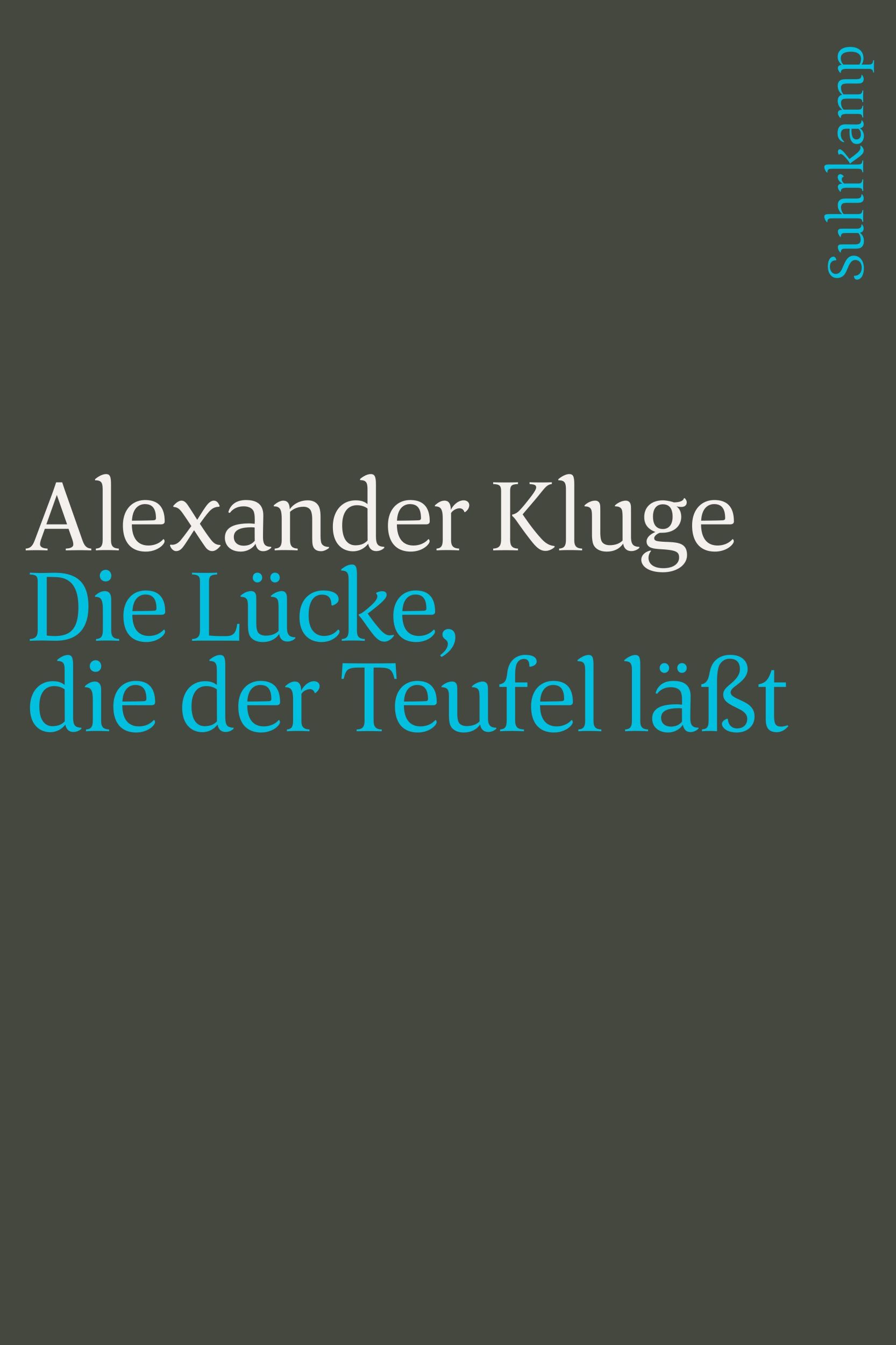 Cover: 9783518457375 | Die Lücke, die der Teufel läßt | Im Umfeld des neuen Jahrhunderts