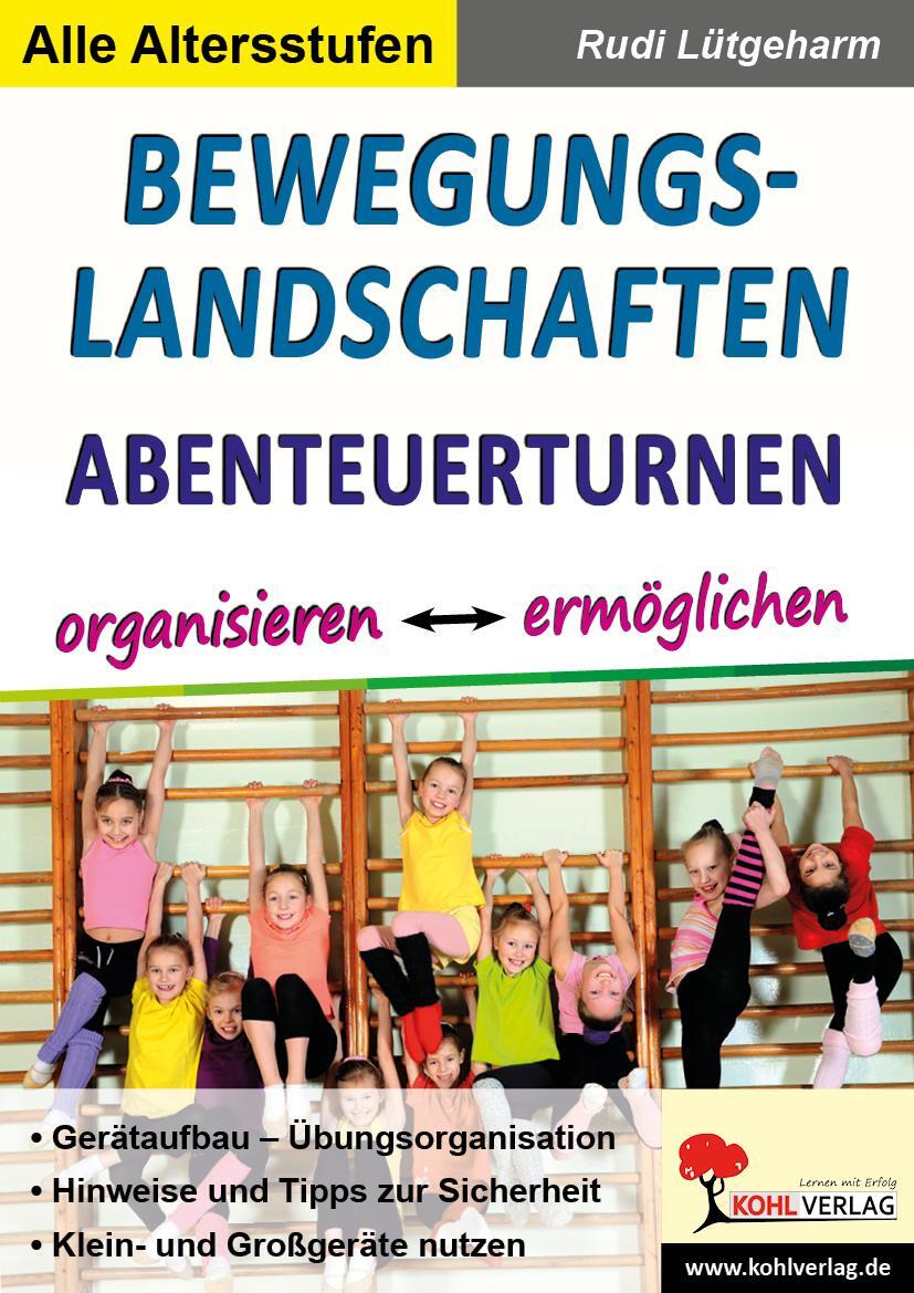 Cover: 9783960404330 | Bewegungslandschaften | Abenteuerturnen organisieren & ermöglichen