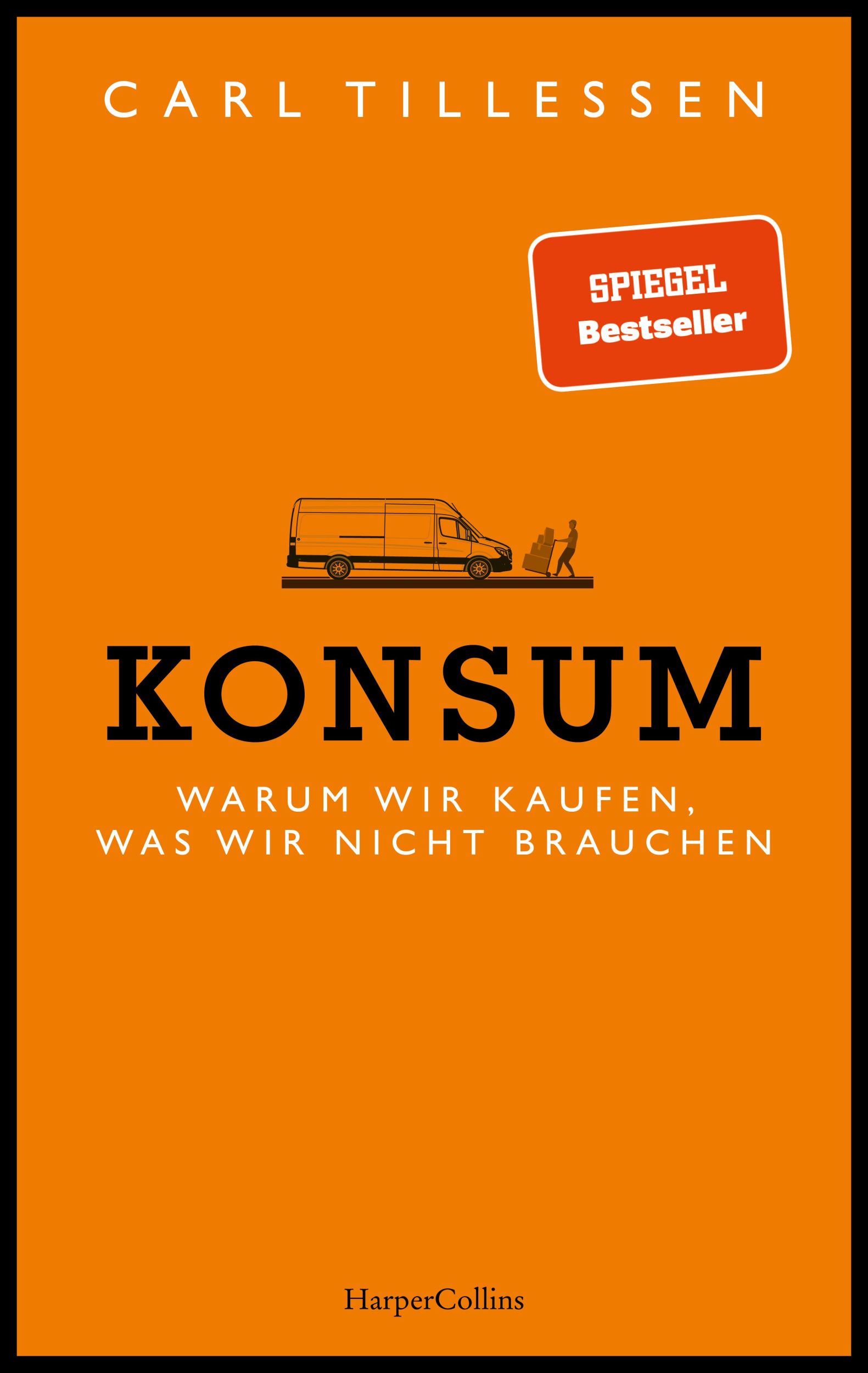 Cover: 9783959673952 | Konsum - Warum wir kaufen, was wir nicht brauchen | Carl Tillessen