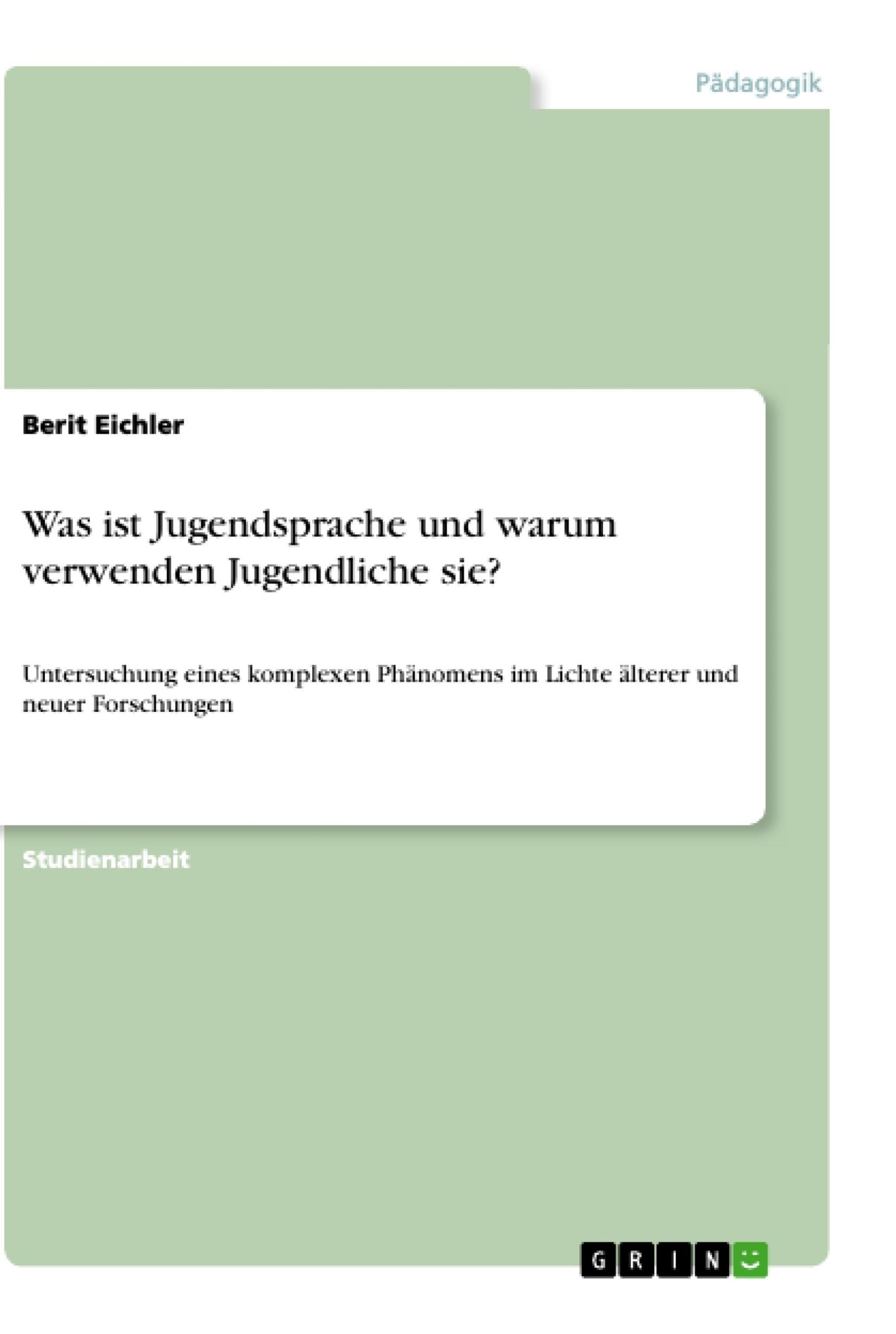 Cover: 9783640244621 | Was ist Jugendsprache und warum verwenden Jugendliche sie? | Eichler