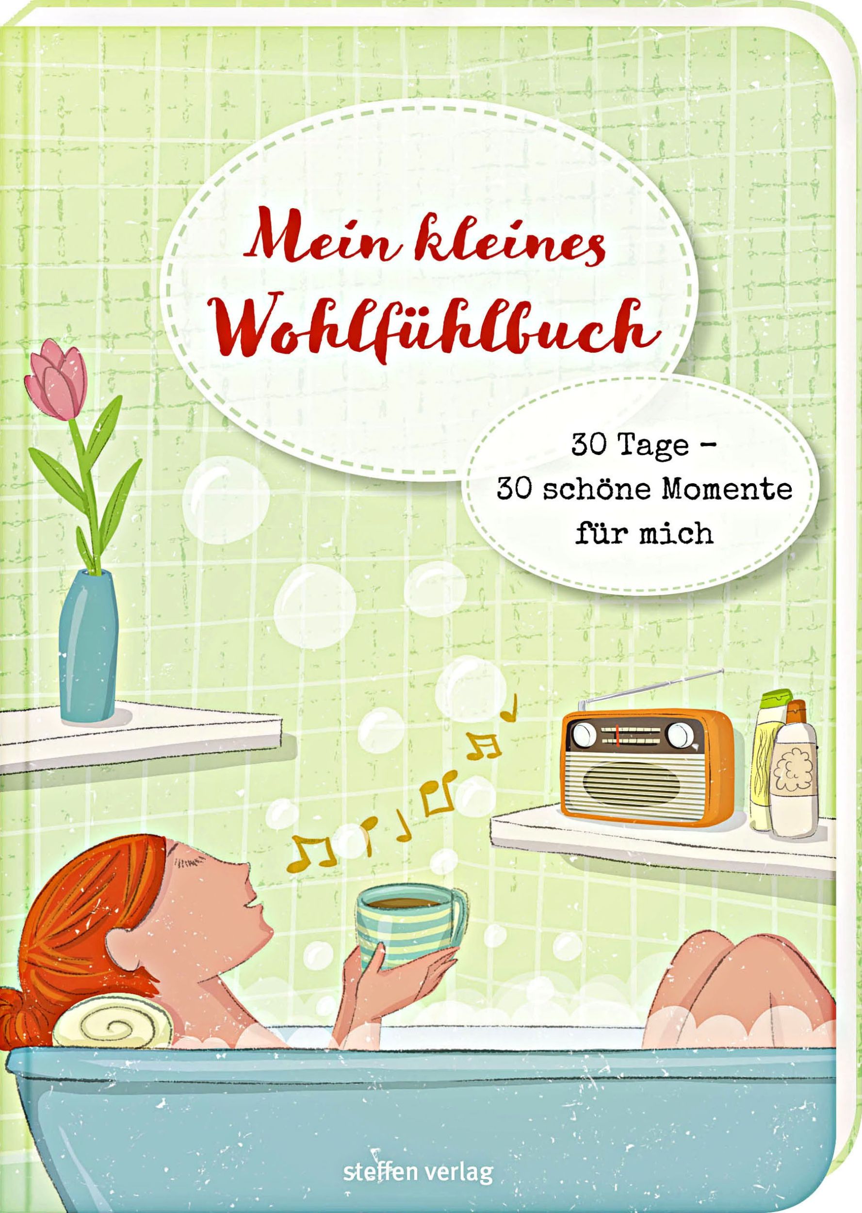 Cover: 9783957990211 | Mein kleines Wohlfühlbuch | 30 Tage - 30 schöne Momente für mich