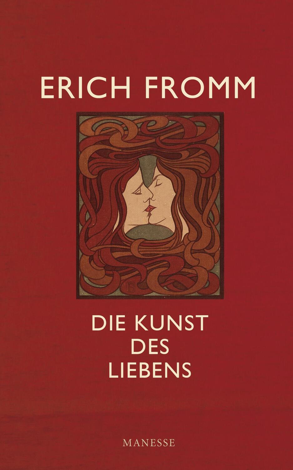 Cover: 9783717560029 | Die Kunst des Liebens | Erich Fromm | Buch | Deutsch | 2016 | Manesse