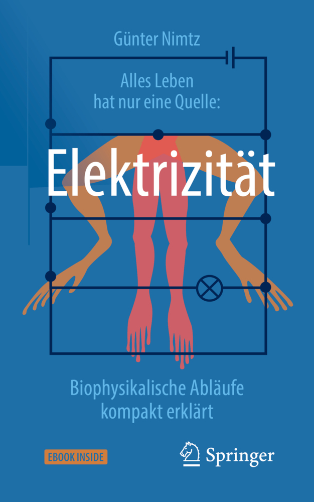 Cover: 9783658253400 | Alles Leben hat nur eine Quelle: Elektrizität, m. 1 Buch, m. 1 E-Book