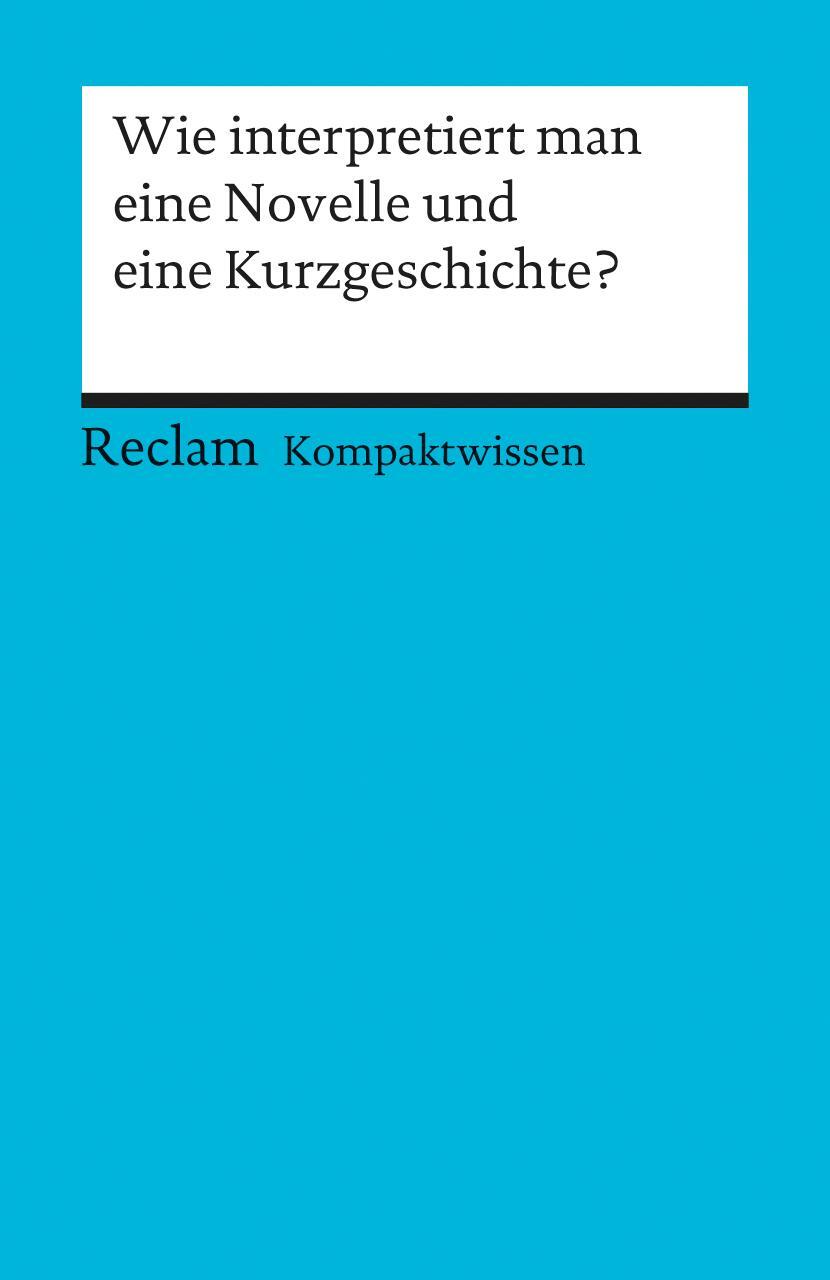 Cover: 9783150150306 | Wie interpretiert man eine Novelle und eine Kurzgeschichte? | Gelfert