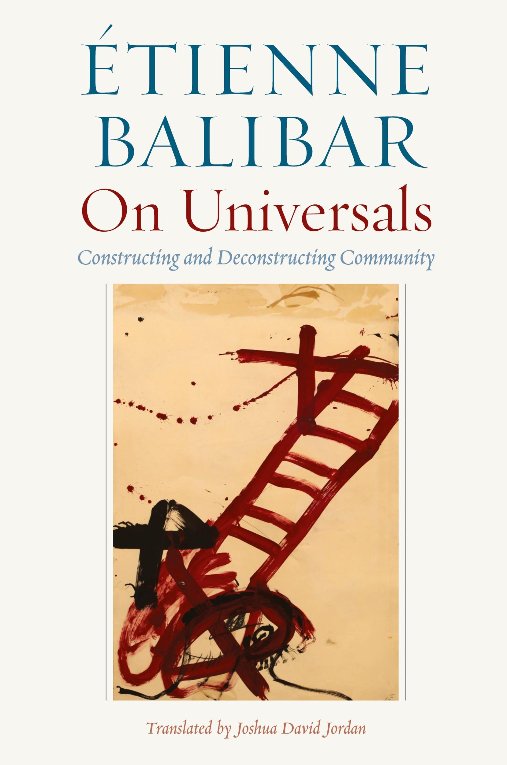 Cover: 9780823288557 | On Universals | Constructing and Deconstructing Community | Balibar