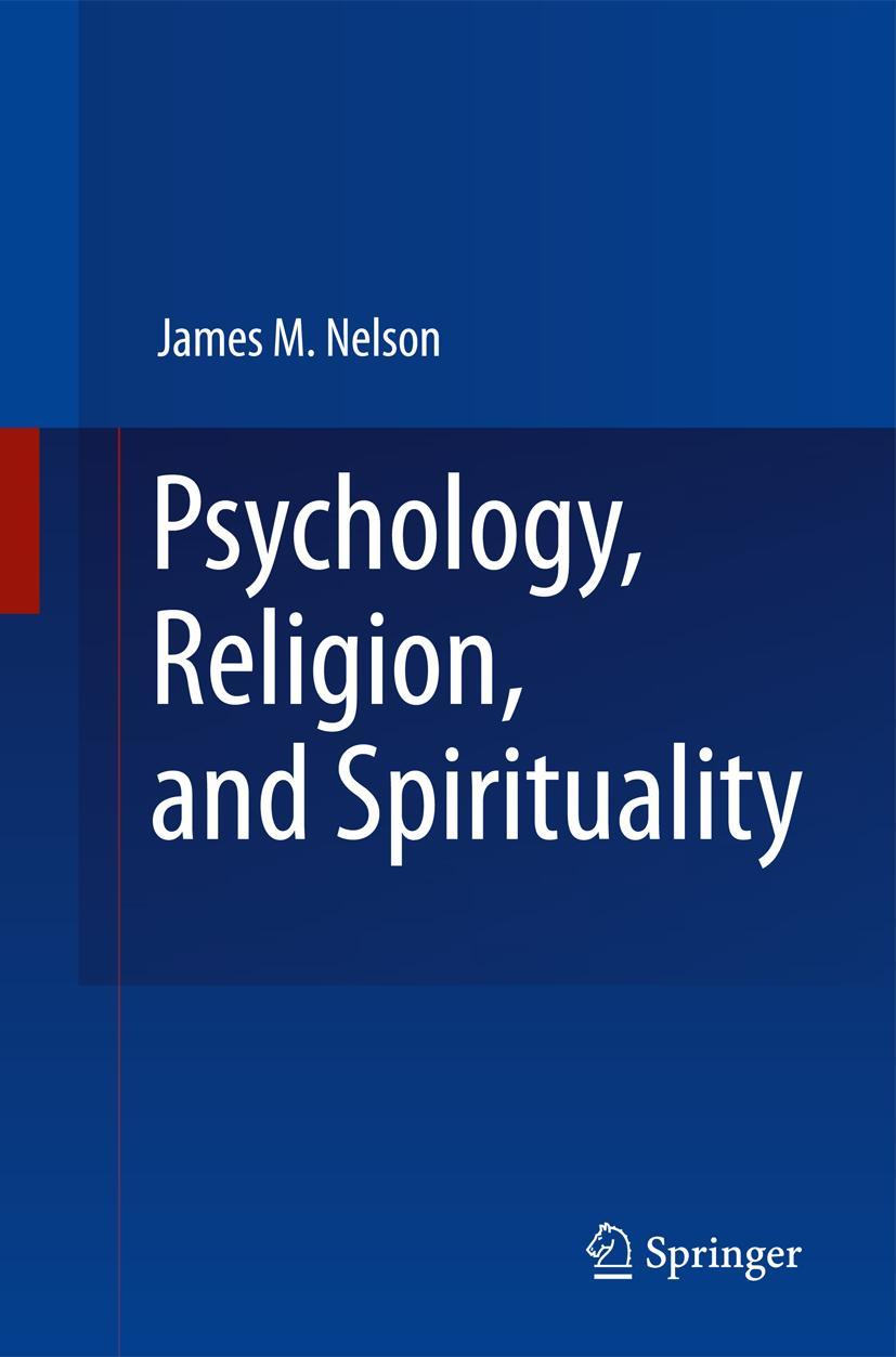 Cover: 9780387875729 | Psychology, Religion, and Spirituality | James M. Nelson | Buch | 2009