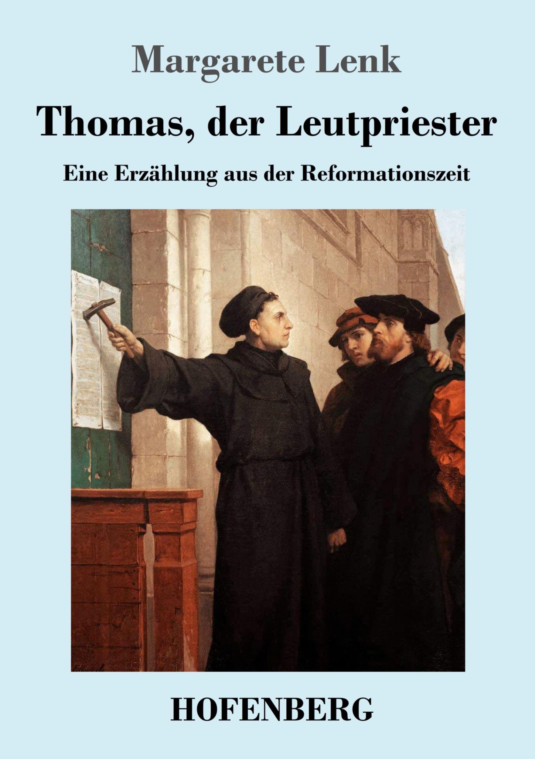 Cover: 9783743747661 | Thomas, der Leutpriester | Eine Erzählung aus der Reformationszeit