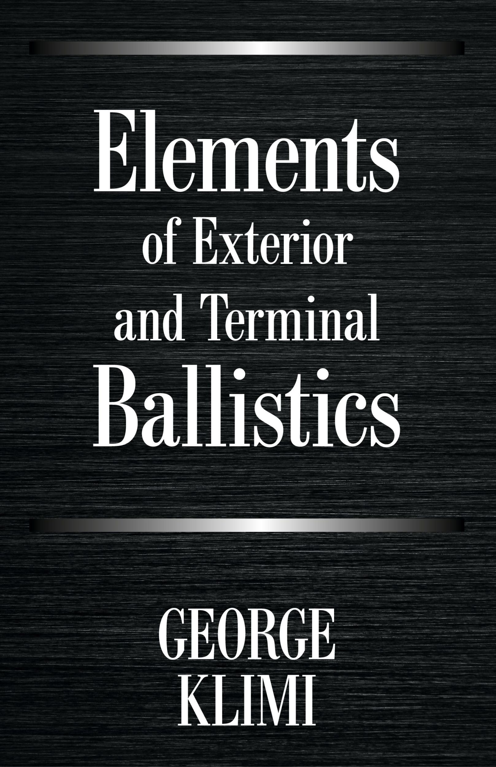 Cover: 9781664156579 | Elements of Exterior and Terminal Ballistics | George Klimi | Buch