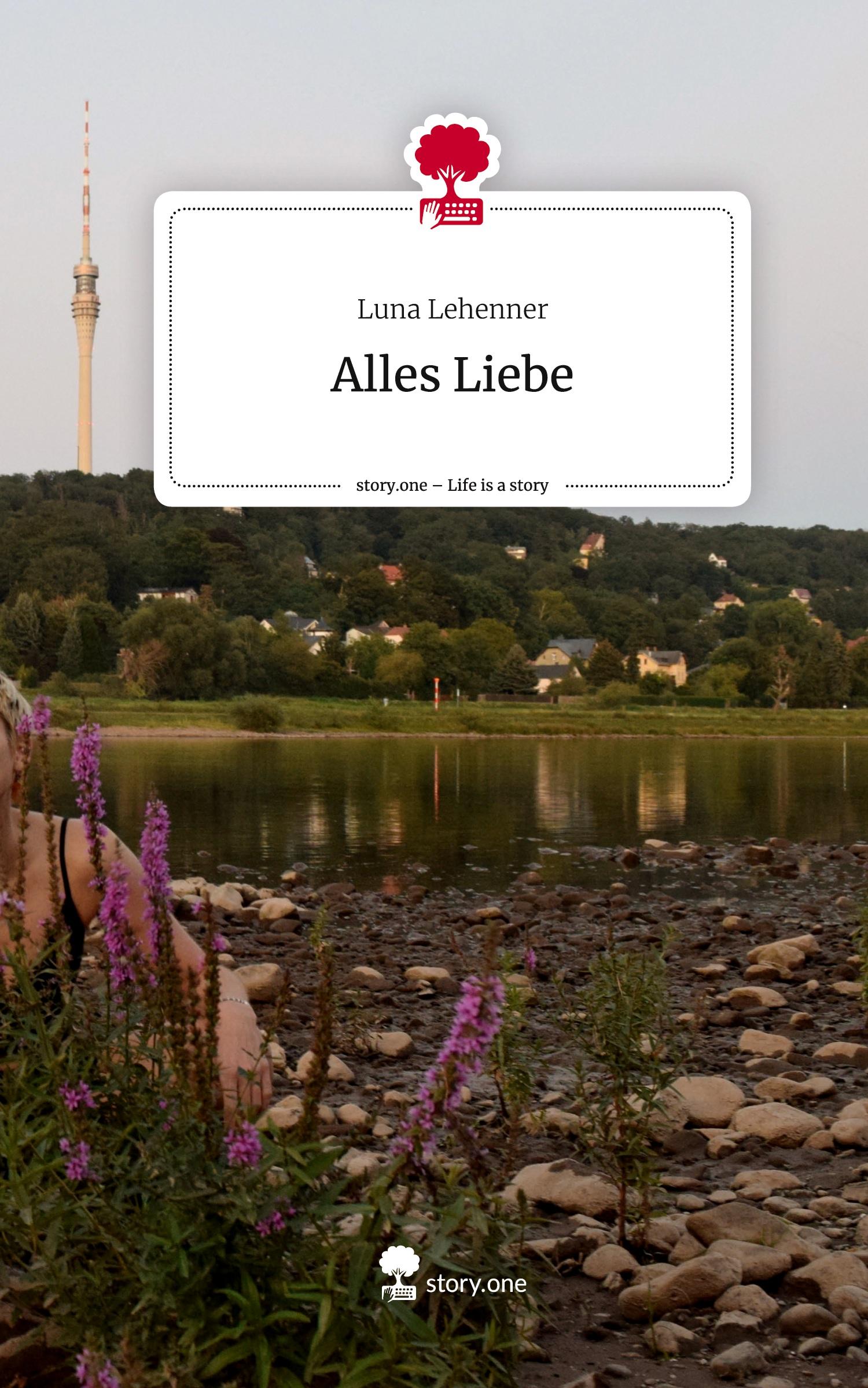 Cover: 9783711561213 | Alles Liebe. Life is a Story - story.one | Luna Lehenner | Buch | 2024