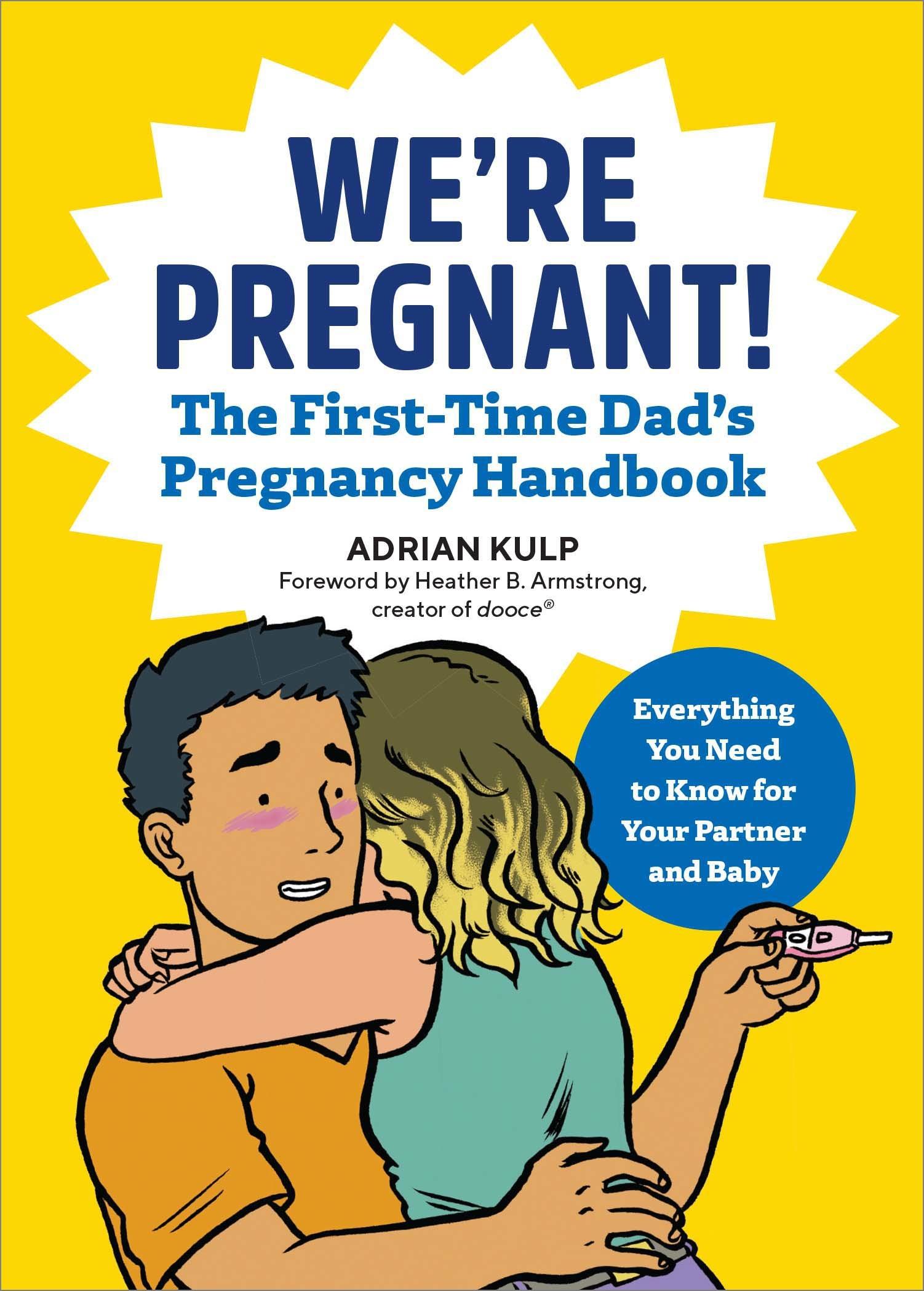 Cover: 9781939754684 | We're Pregnant! the First Time Dad's Pregnancy Handbook | Adrian Kulp