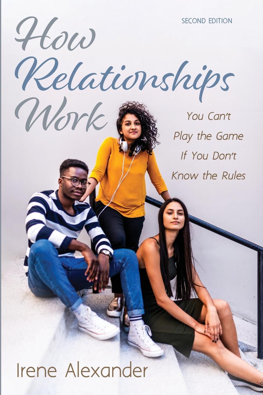 Cover: 9781725261471 | How Relationships Work, Second Edition | Irene Alexander | Taschenbuch