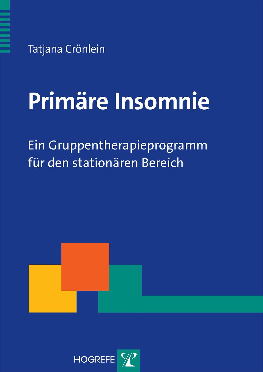 Cover: 9783801724078 | Primäre Insomnie | Tatjana Crönlein | Taschenbuch | 103 S. | Deutsch