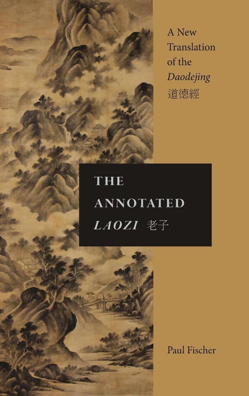 Cover: 9781438493992 | The Annotated Laozi | A New Translation of the Daodejing | Fischer