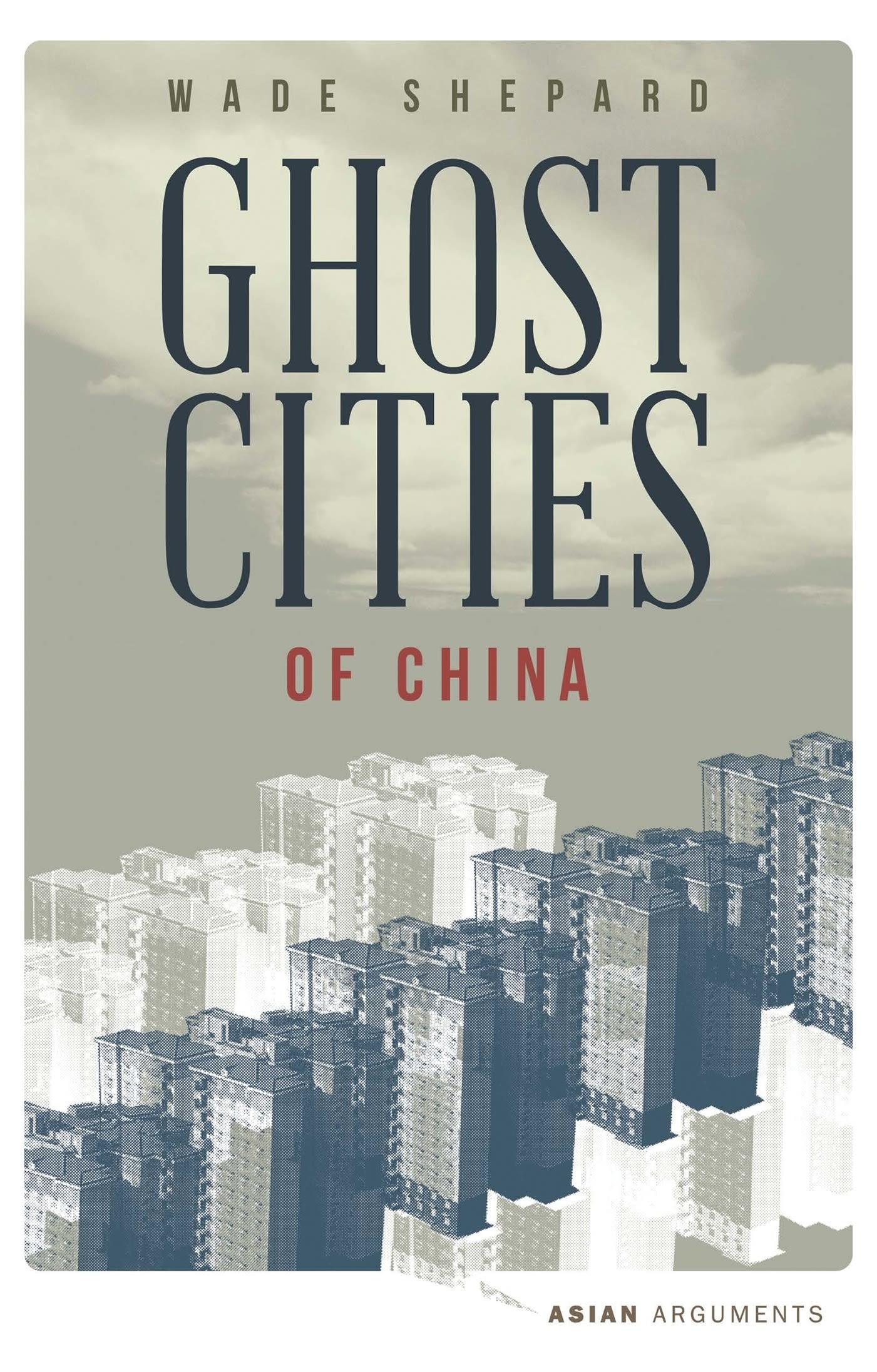 Cover: 9781783602186 | Ghost Cities of China | Wade Shepard | Taschenbuch | Englisch | 2015