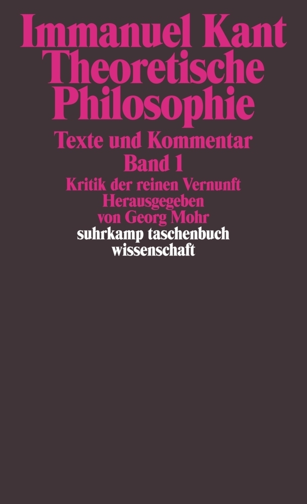 Cover: 9783518291184 | Theoretische Philosophie | Text und Kommentar. Originalausgabe | Kant