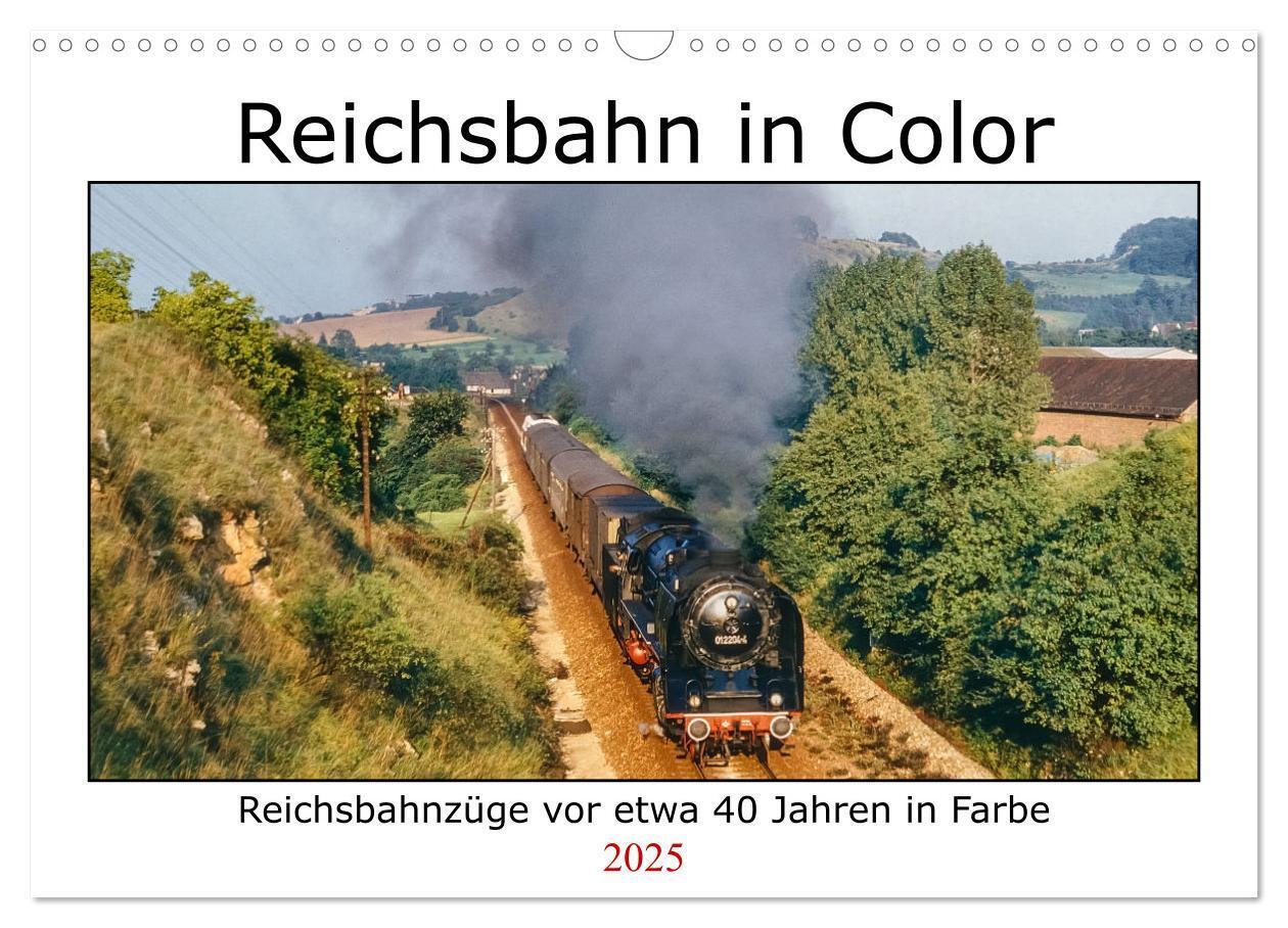 Cover: 9783435029921 | Reichsbahn in Color (Wandkalender 2025 DIN A3 quer), CALVENDO...