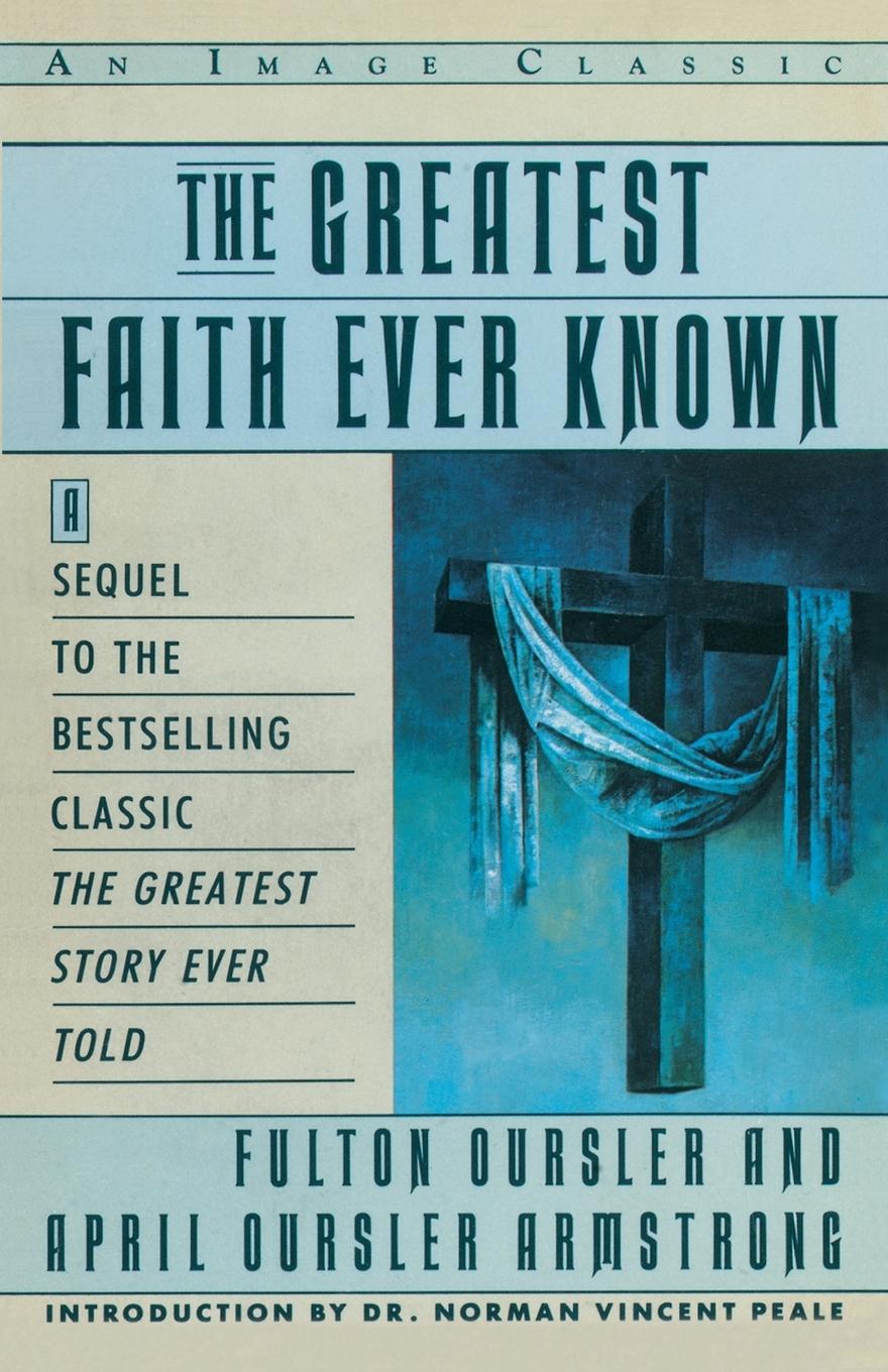 Cover: 9780385411486 | The Greatest Faith Ever Known | Fulton Oursler | Taschenbuch | 1998