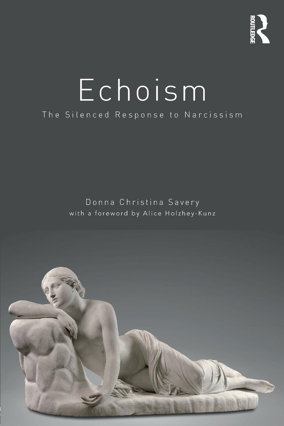 Cover: 9781782204831 | Echoism | The Silenced Response to Narcissism | Donna Christina Savery