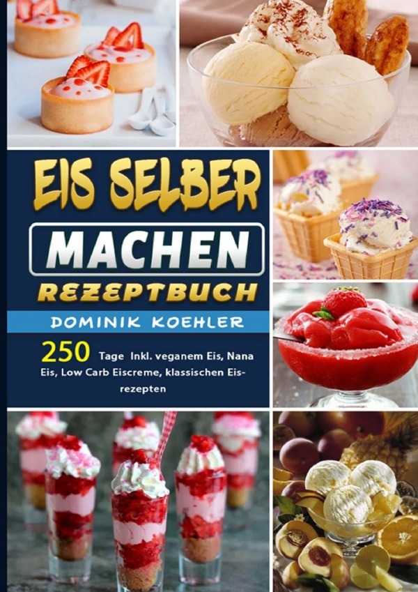 Cover: 9783754161517 | Eis selber machen Rezeptbuch | Dominik Koehler | Taschenbuch | Deutsch