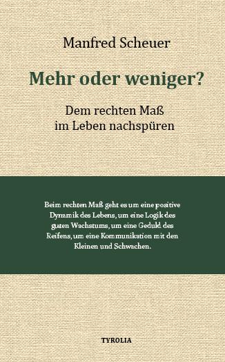 Cover: 9783702242664 | Mehr oder weniger? | Dem rechten Maß im Leben nachspüren | Scheuer