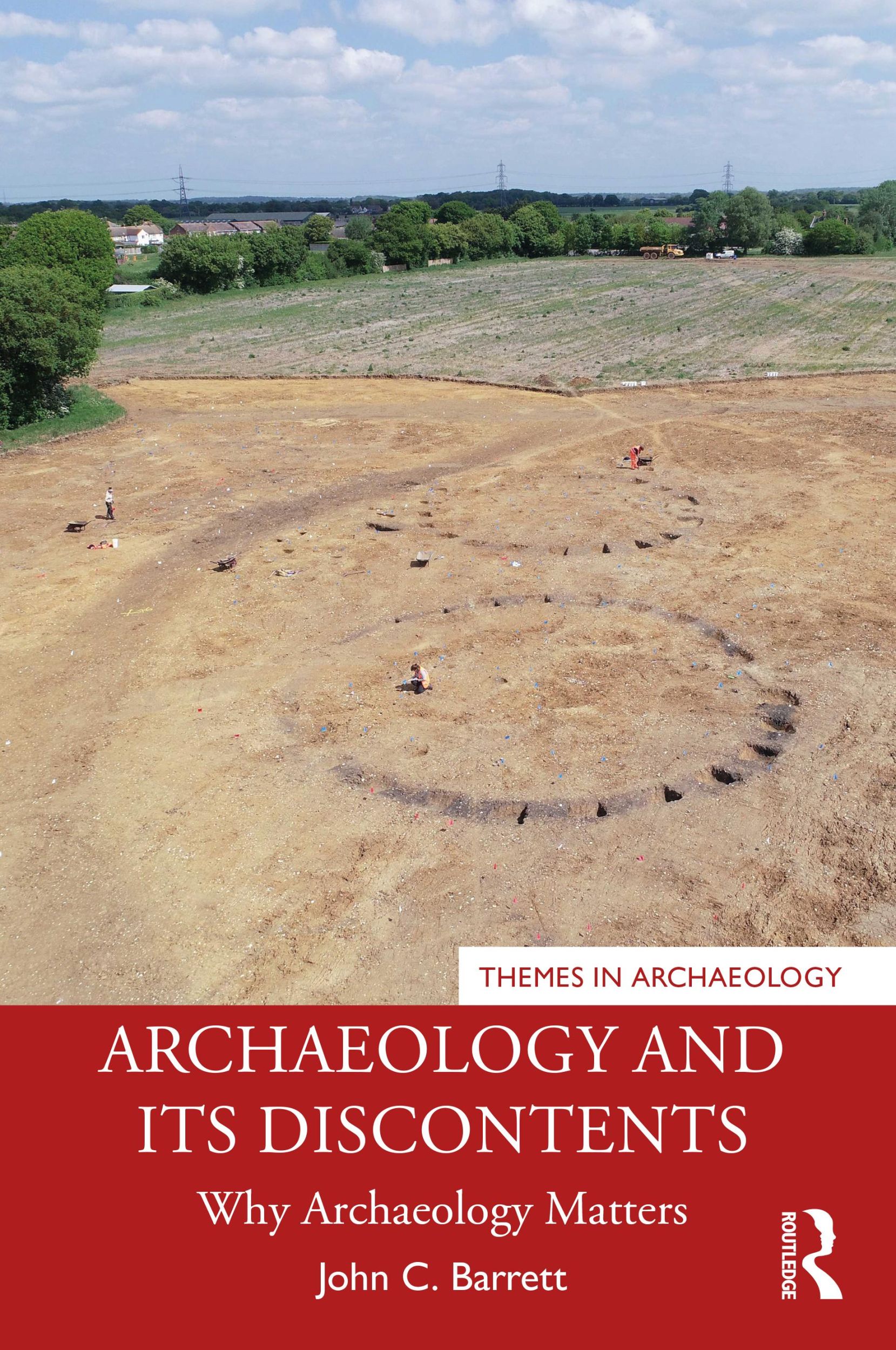 Cover: 9780367556457 | Archaeology and its Discontents | Why Archaeology Matters | Barrett