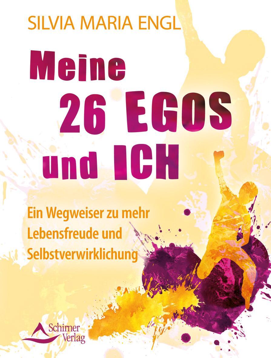 Cover: 9783843411615 | Meine 26 Egos und ich | Silvia Maria Engl | Taschenbuch | 304 S.