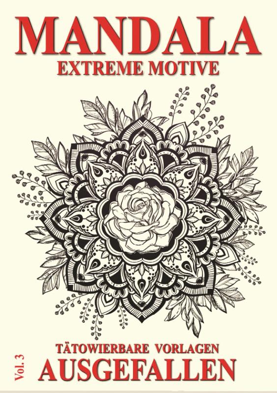 Cover: 9783946386636 | Mandala Vol. 3 - Extreme Motive | Tätowierbare Vorlagen - Ausgefallen