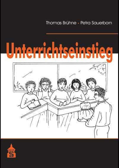 Cover: 9783834009951 | Der Unterrichtseinstieg | Thomas Brühne (u. a.) | Taschenbuch | 112 S.