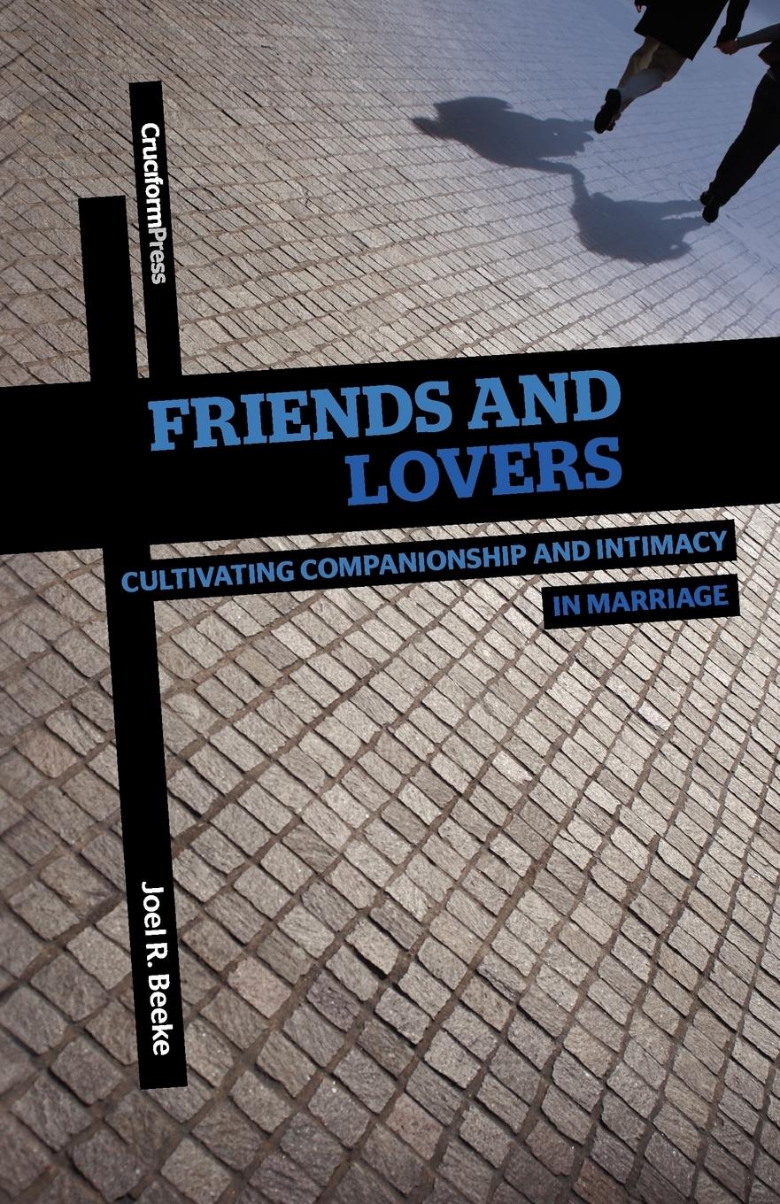 Cover: 9781936760442 | Friends and Lovers | Joel R. Beeke | Taschenbuch | Englisch | 2012