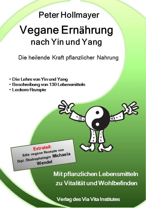 Cover: 9783981090116 | Vegane Ernährung nach Yin und Yang | Peter Hollmayer | Taschenbuch