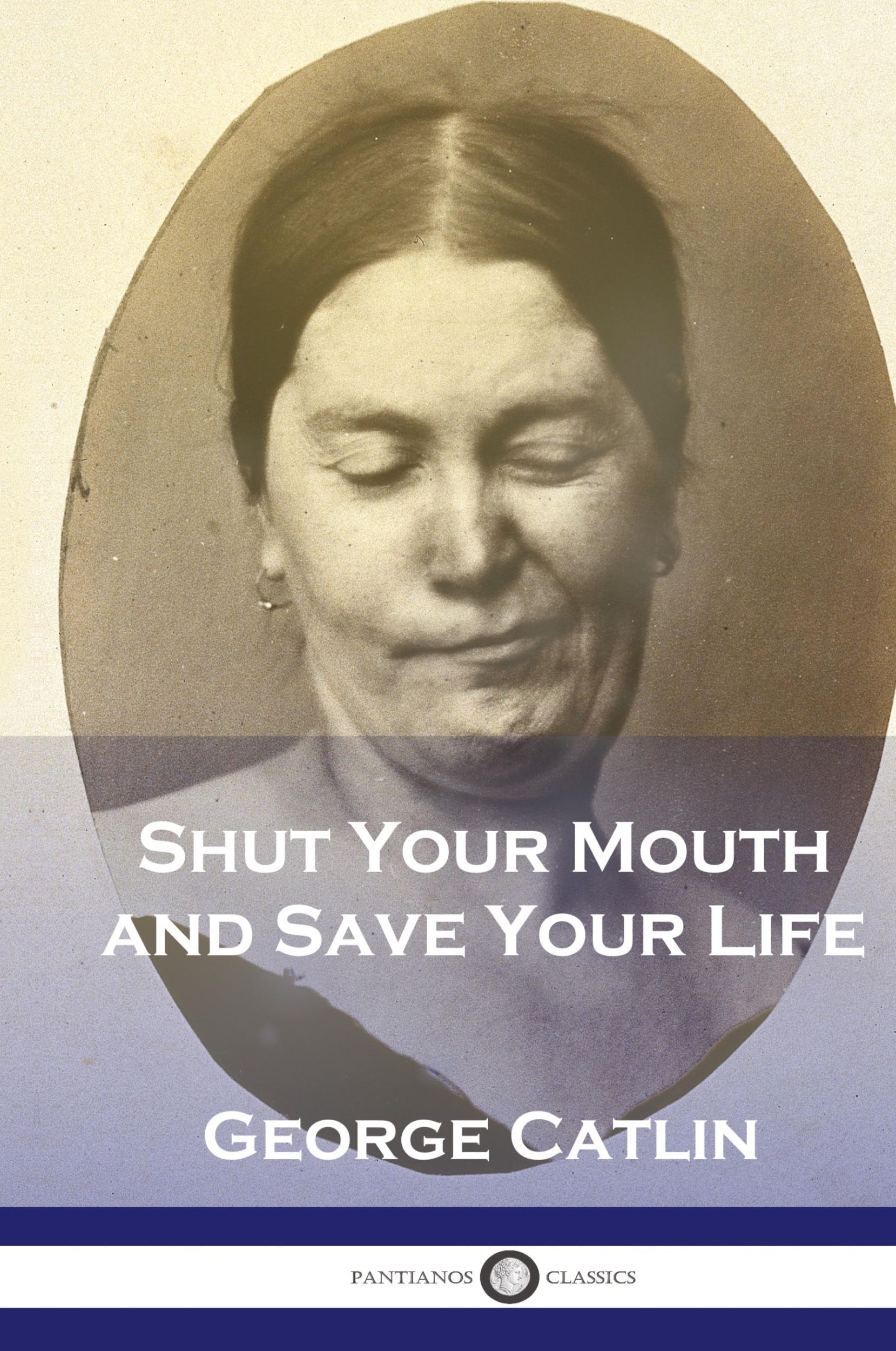 Cover: 9781789876314 | Shut Your Mouth and Save Your Life | George Catlin | Buch | Englisch