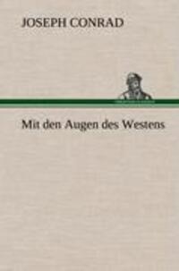 Cover: 9783847245506 | Mit den Augen des Westens | Joseph Conrad | Buch | 368 S. | Deutsch