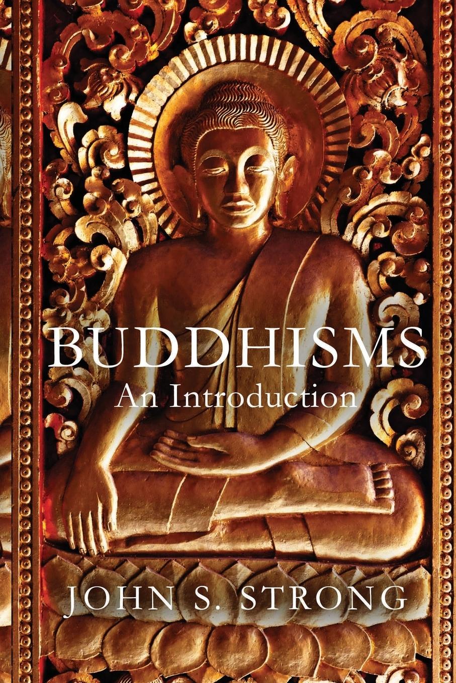 Cover: 9781780745053 | Buddhisms | An Introduction | John S Strong | Taschenbuch | Englisch