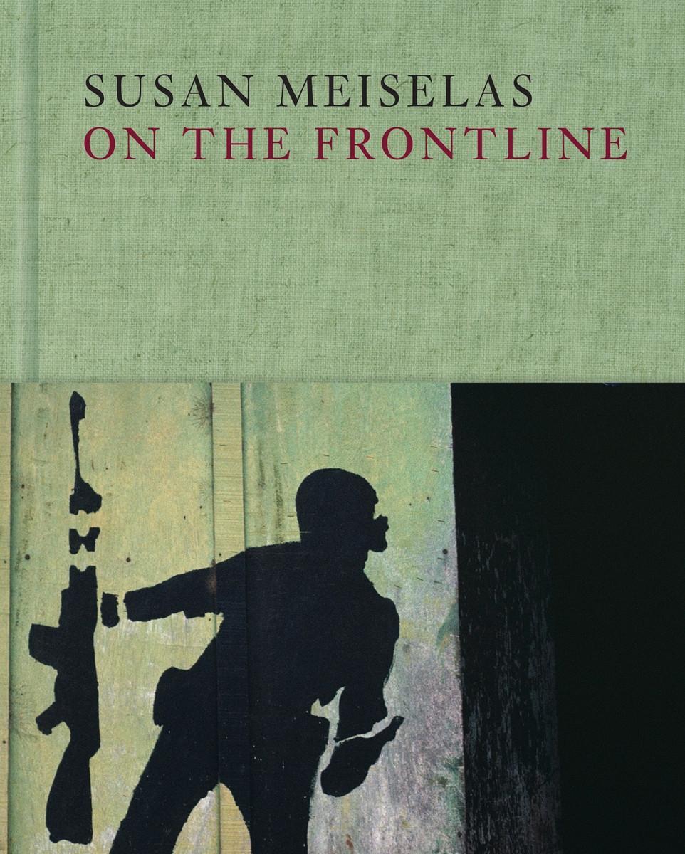 Cover: 9780500544716 | Susan Meiselas: On the Frontline | Susan Meiselas | Buch | Gebunden