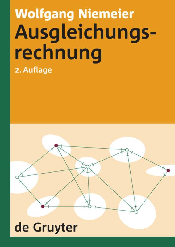 Cover: 9783110190557 | Ausgleichungsrechnung | Statistische Auswertemethoden | Niemeier | XV