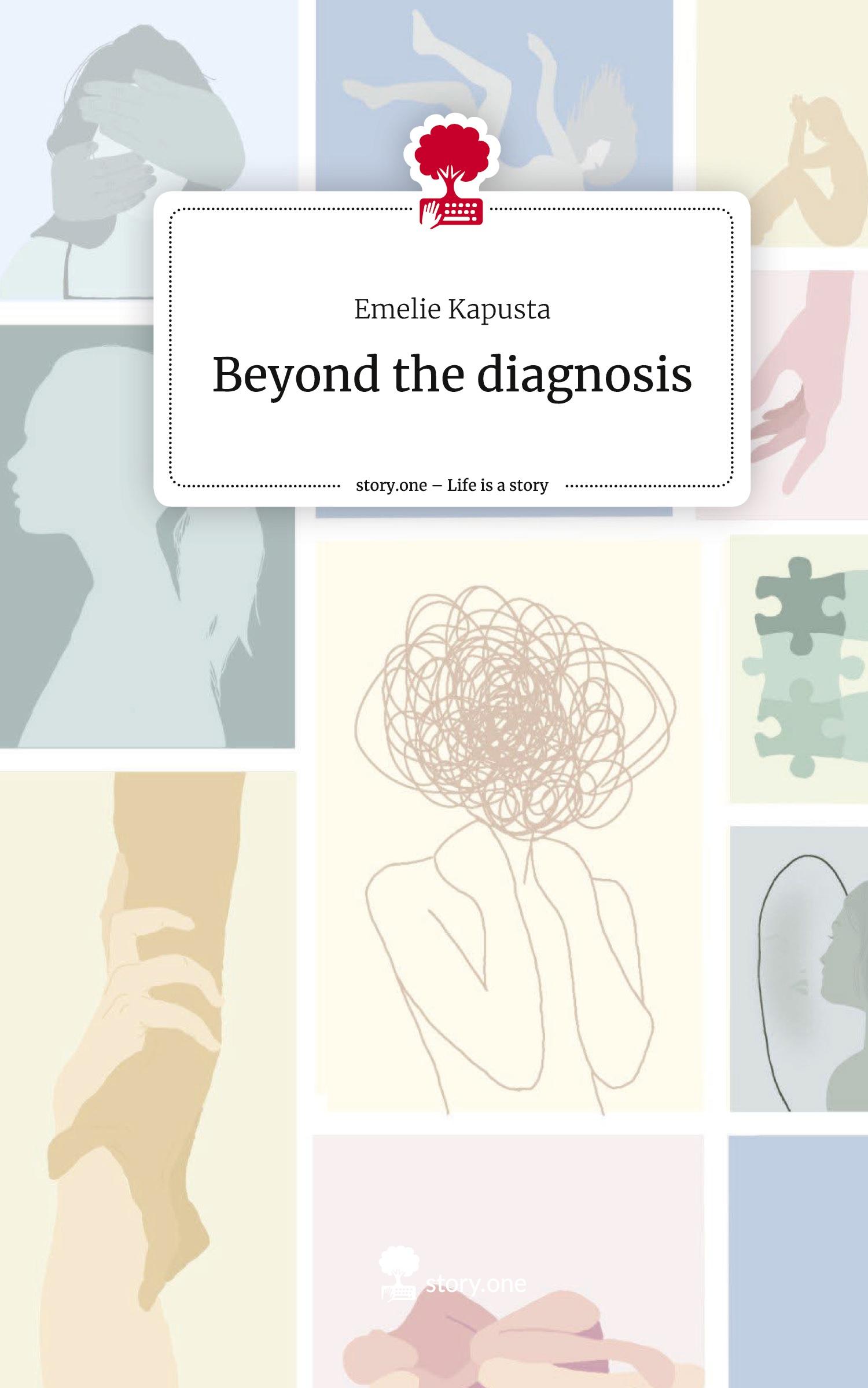 Cover: 9783711578570 | Beyond the diagnosis. Life is a Story - story.one | Emelie Kapusta