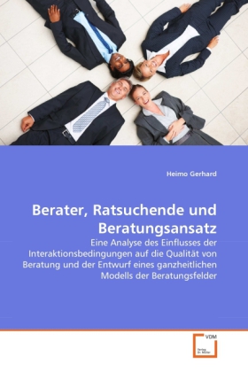 Cover: 9783639334227 | Berater, Ratsuchende und Beratungsansatz | Heimo Gerhard | Taschenbuch