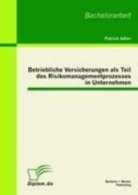 Cover: 9783863410391 | Betriebliche Versicherungen als Teil des Risikomanagementprozesses...